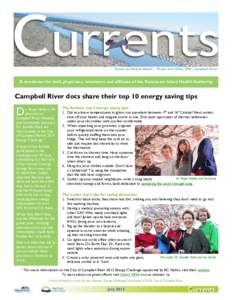 Page 1  A newsletter for staff, physicians, volunteers and affiliates of the Vancouver Island Health Authority Campbell River docs share their top 10 energy saving tips
