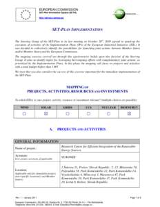 EUROPEAN COMMISSION SET-Plan Information System (SETIS) http://setis.ec.europa.eu/ SET-PLAN IMPLEMENTATION The Steering Group of the SET-Plan in its last meeting on October 28th, 2010 agreed to speed-up the