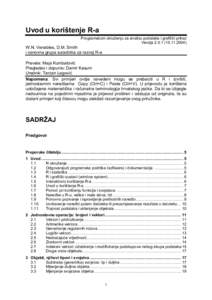 Uvod u korištenje R-a Programskom okruženju za analizu podataka i grafički prikaz Verzija2004) W.N. Venables, D.M. Smith i osnovna grupa suradnika za razvoj R-a