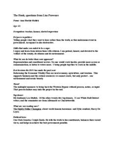 The Hook, questions from Lisa Provence Name: Ann Huckle Mallek Age: 61 Occupation: teacher, farmer, elected supervisor Pet peeve in politics: Telling people what they want to hear rather than the truth, as this undermine