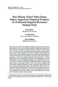 MEDIA PSYCHOLOGY, 8, 39–60 Copyright © 2006, Lawrence Erlbaum Associates, Inc. Does Playing Violent Video Games Induce Aggression? Empirical Evidence of a Functional Magnetic Resonance