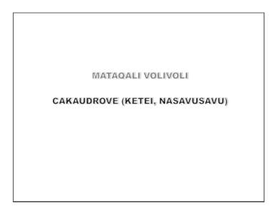 Location  Located on the South Coast of Vanua Levu. The lot is about 6.92 km from Savusavu Town. Tenure