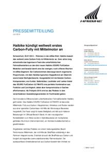 PRESSEMITTEILUNG Juli 2014 Haibike kündigt weltweit erstes Carbon-Fully mit Mittelmotor an Schweinfurt,  – Prämiere in der eBike-Welt: Haibike teasert