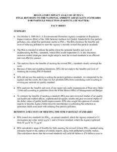 REGULATORY IMPACT ANALYSIS OF EPA’S FINAL REVISIONS TO THE NATIONAL AMBIENT AIR QUALITY STANDARDS FOR PARTICLE POLLUTION (PARTICULATE MATTER) FACT SHEET SUMMARY •