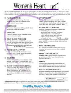 G5/Rev[removed], 2005  Are you at risk for heart disease? The way you live each day affects your heart. An unhealthy lifestyle can lead to a heart attack or stroke. Heart attacks often strike without warning. Making life