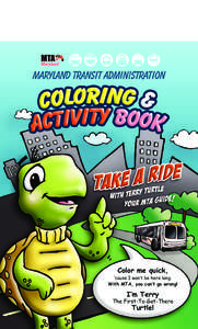 Color me quick,  ‘cause I won’t be here long. With MTA, you can’t go wrong!  I’m Terry