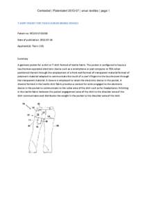 Centexbel | Patentalert[removed] | smart textiles | page 1  T-SHIRT POCKET FOR TOUCH SCREEN MOBILE DEVICES Patent no: WO2012100268 Date of publication: [removed]Applicant(s): Raviv (US)