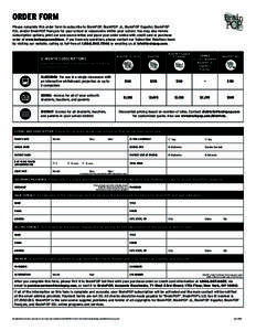 ORDER FORM Please complete this order form to subscribe to BrainPOP, BrainPOP Jr., BrainPOP Español, BrainPOP ESL and/or BrainPOP Français for your school or classrooms within your school. You may also review subscript