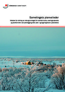Sametingets planveileder Veileder for sikring av naturgrunnlaget for samisk kultur, næringsutøvelse og samfunnsliv ved planlegging etter plan- og bygningsloven (plandelen) Mjøsundvatnet, Nærøy kommune. Foto: Bjørn