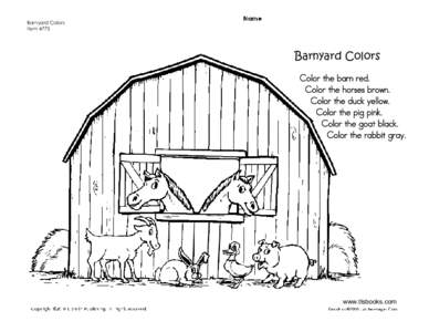 Barnyard Colors Item 4775 Barnyard Colors Color the barn red. Color the horses brown.