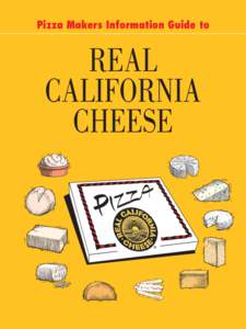 Pizza Makers Information Guide to  Real California	 Cheese