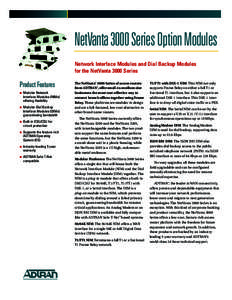 NetVanta3000 Series Option Modules Network Interface Modules and Dial Backup Modules for the NetVanta 3000 Series Product Features ■