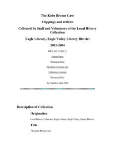 The Kobe Bryant Case Clippings and articles Collected by Staff and Volunteers of the Local History Collection Eagle Library, Eagle Valley Library District[removed]