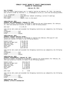CROWLEY COUNTY BOARD OF COUNTY COMMISSIONERS RECORD OF PROCEEDINGS February 28, 2014 CALL TO ORDER Board of County Commissioners met in regular session on February 28, 2014. The meeting was called to order by Chairman T.