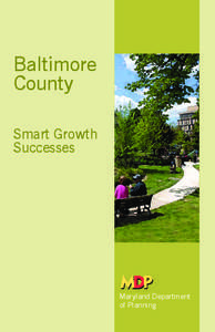 Baltimore County Smart Growth Successes  Maryland Department
