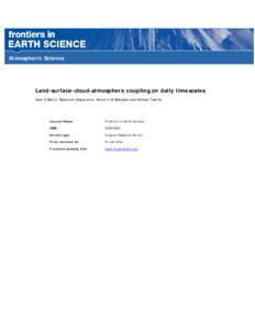 Atmospheric Science  Land-surface-cloud-atmosphere coupling on daily timescales Alan K Betts, Raymond Desjardins, Anton C.M Beljaars and Ahmed Tawfik  Journal Name: