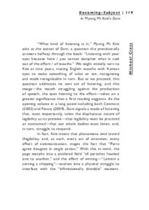 Becoming-Subject | 119 “What kind of listening is it ,” Myung Mi Kim asks at the outset of Dura, a question she provisionally answers halfway through the book: “Listening with your