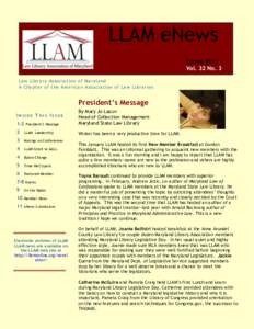 LLAM eNews Spring 2013 Vol. 32 No. 3 Law Library Association of Maryland A Chapter of the American Association of Law Libraries