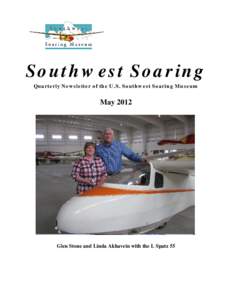 Southwest Soaring Quarterly Newsletter of the U.S. Southwest Soaring Museum May[removed]Glen Stone and Linda Akhavein with the L Spatz 55