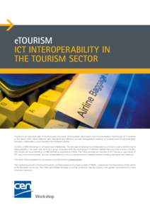 1 eTourism ICT interoperability in the ­tourism sector  Tourism is an important part of the European economy. Unfortunately, Information and Communication Technology (ICT) systems