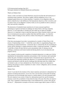 CCM intersessional meetings June 2011 Norwegian statement on Stockpile Destruction and Retention Thank you Madam Chair. Article 3 of the Convention on Cluster Munitions concerns more than the safe destruction of stockpil