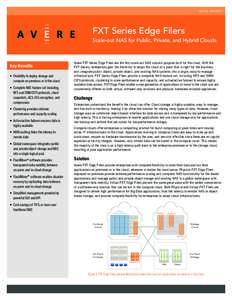 DATA S H E E T  FXT Series Edge Filers Scale-out NAS for Public, Private, and Hybrid Clouds  Key Benefits