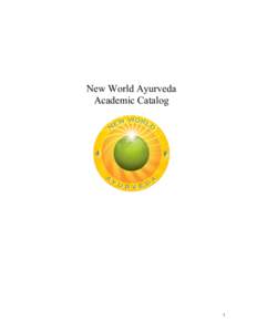 New World Ayurveda Academic Catalog 1  Catalog Version 12.5