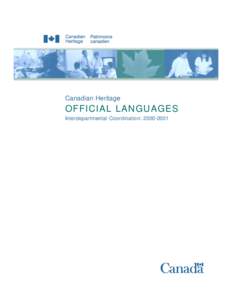 Canadian Heritage  OFFICIAL LANGUAGES Interdepartmental Coordination: [removed]  Implementation of section 41 of the Official Languages Act