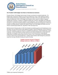 The President’s 2016 Budget: Fact Sheet on Homelessness Assistance President Obama’s 2016 Budget demonstrates his deep commitment to ending homelessness. The Budget makes investments needed to end chronic homelessnes