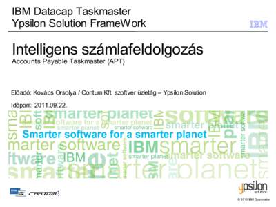 IBM Datacap Taskmaster Ypsilon Solution FrameWork Intelligens számlafeldolgozás Accounts Payable Taskmaster (APT)