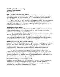 Clinch River Unit 3 Decommissioning Frequently Asked Questions August 2014 Why is the Clinch River Unit 3 being retired? The retirement is part of AEP’s plan for complying with the Mercury Air Toxics Standards for exis