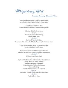 Whipsiderry Hotel 6 course Evening Dinner Menu Twice Baked West country Cheddar Cheese Soufflé served with a Chive Spring Onion & Cream Sauce Scottish Smoked Salmon Blini Crowned with Crème fraich & Marinated Vegetable