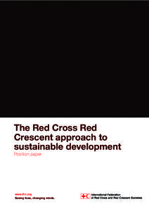 The Red Cross Red Crescent approach to sustainable development Position paper  www.ifrc.org