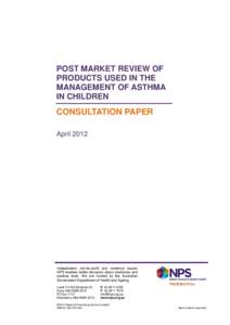 POST MARKET REVIEW OF PRODUCTS USED IN THE MANAGEMENT OF ASTHMA IN CHILDREN  CONSULTATION PAPER