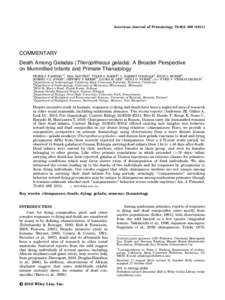 American Journal of Primatology 73:405–COMMENTARY Death Among Geladas (Theropithecus gelada): A Broader Perspective on Mummified Infants and Primate Thanatology PETER J. FASHING1, NGA NGUYEN1, TYLER S. BAR