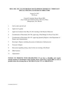 MESA DEL SOL TAX INCREMENT DEVELOPMENT DISTRICTS 1 THROUGH 5 SPECIAL MEETING OF BOARD OF DIRECTORS August 26, [removed]:30 a.m. Council Committee Room, Room 9081 City-County Government Center, One Civic Plaza