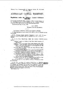[Extract from Commonwealth of Australia Gazette, No. 36, dated 8th June, [removed]AUSTRALIAN CAPITAL TERRITORY. Regulations under the Advisory Council Ordinance .