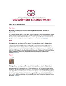 Issue 132, 13 December 2013 Top Story European Council conclusions on financing for development: where is the ambition? In 13 short paragraphs, the EU’s foreign affairs council – composed of foreign ministers from EU