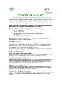 Harvard Conservation Commission WOMEN’S HIKING SERIES Co-sponsored by the Harvard Conservation Commission and the Harvard Conservation Trust The Women’s Hiking Series offers hikes on Harvard Conservation land on the 
