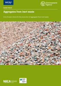 Quality Protocol  Aggregates from inert waste End of waste criteria for the production of aggregates from inert waste  This Quality Protocol was funded by Defra,
