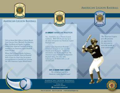 A GREAT AMERICAN TRADITION  HIT A HOME RUN TODAY Be a proud sponsor of an American Legion Baseball team!