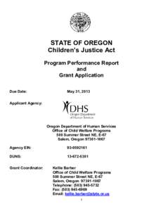 STATE OF OREGON Children’s Justice Act Program Performance Report and Grant Application Due Date: