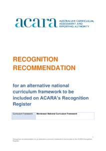 RECOGNITION RECOMMENDATION for an alternative national curriculum framework to be included on ACARA’s Recognition Register