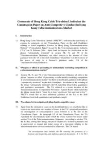 Comments of Hong Kong Cable Television Limited on the Consultation Paper on Anti-Competitive Conduct in Hong Kong Telecommunications Market I.  Introduction