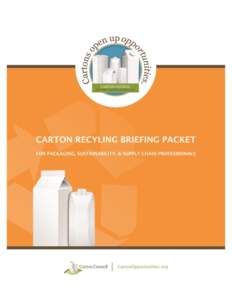 CARTON RECYCLING: Making It Easier for American Consumers Cartons are one of the most sustainable food and beverage packaging options available. They are made mainly with paper, a renewable resource, have a low carbon