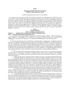 RULE Department of Public Safety and Corrections Uniform Construction Code Council Uniform Construction Code (LAC 55:VI.301 and 901) In accordance with the provisions of R.S. 40:C) and (D), R.S. 40:and R.