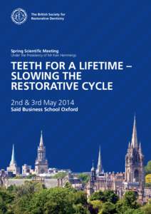 The British Society for Restorative Dentistry Spring Scientific Meeting  Under the Presidency of Mr Ken Hemmings