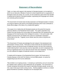 Statement of Reconciliation “Sadly, our history with respect to the treatment of Aboriginal people is not something in which we can take pride. Attitudes of racial and cultural superiority led to a suppression of Abori