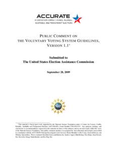 P UBLIC C OMMENT ON THE VOLUNTARY VOTING S YSTEM G UIDELINES , V ERSION 1.1∗ Submitted to The United States Election Assistance Commission September 28, 2009