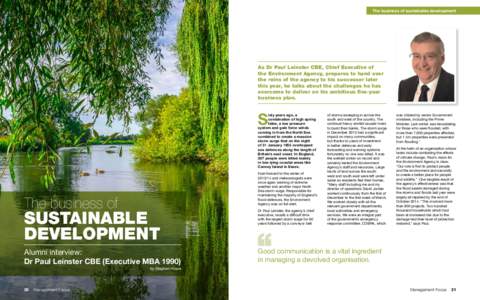 The business of sustainable development  As Dr Paul Leinster CBE, Chief Executive of the Environment Agency, prepares to hand over the reins of the agency to his successor later this year, he talks about the challenges h